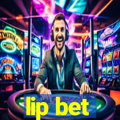 lip bet